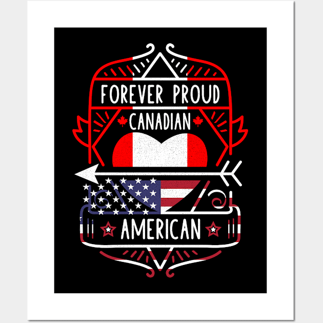 Forever Proud Canadian American - Canada Heart Wall Art by Family Heritage Gifts